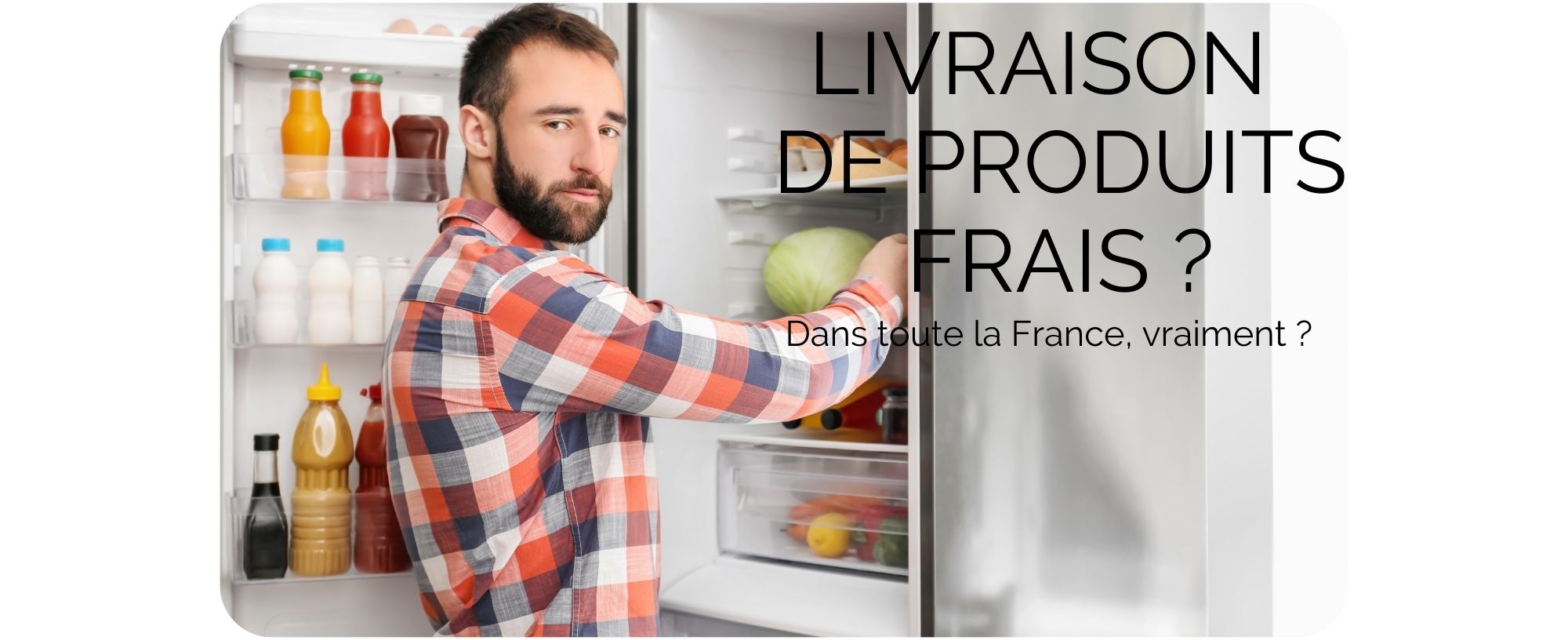 Livraison de produits frais