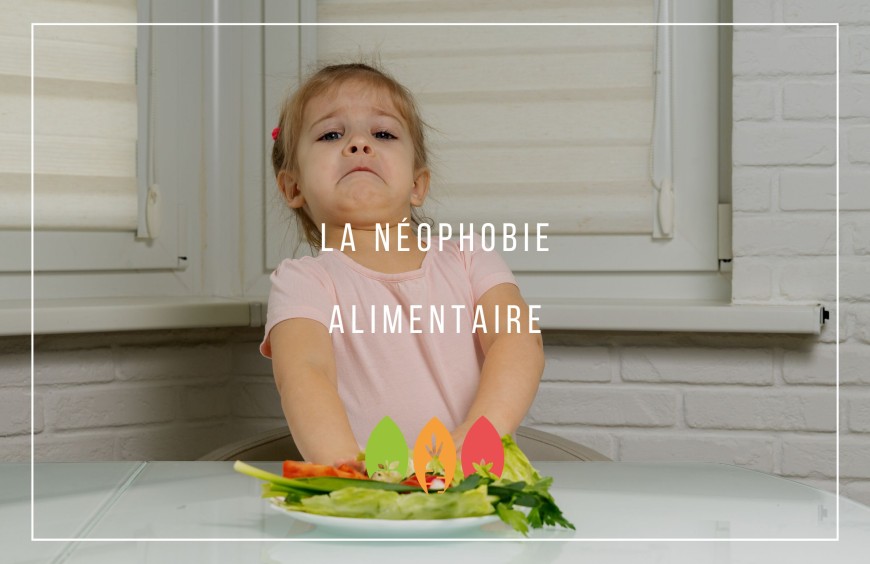 Néophobie : pourquoi mon enfant refuse de manger ?