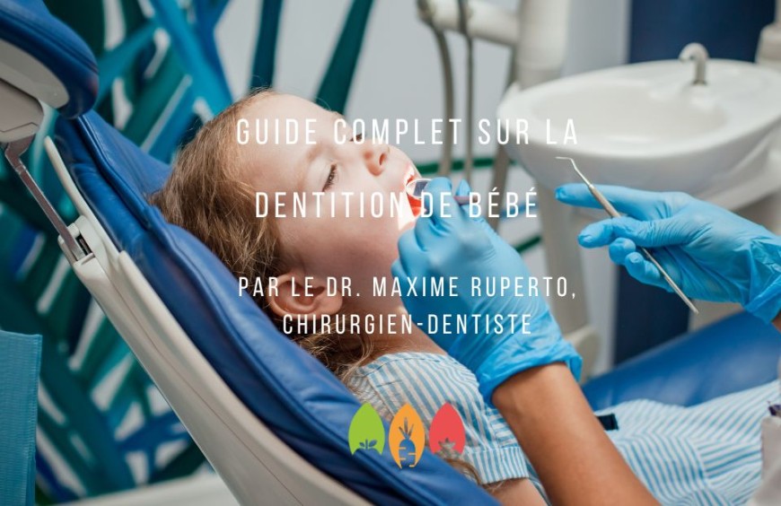 Guide Complet sur la Dentition de Bébé : De l'Éruption à l'Hygiène Bucco-Dentaire