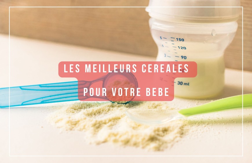 Guide pour les Parents : Choisir les meilleures céréales pour votre bébé 